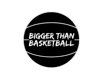 Bigger Than Basketball